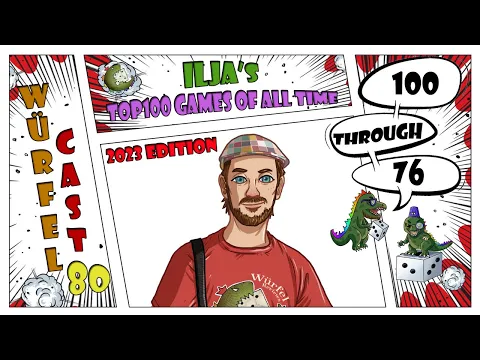 Würfel Cast - Episode 80 - Ilja's TOP100 Games of All Time (2023 Ed.) - #100 - #76