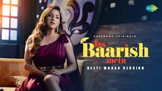 Iss Baarish Mein | Neeti Mohan Sad Version | Jasmin Bhasin | Shaheer Sheikh | Prince G | Aditya Datt