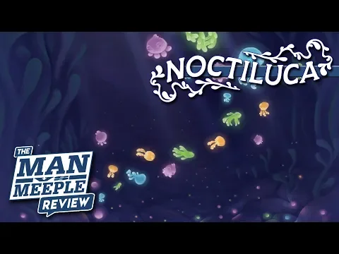 Noctiluca Review by Man vs Meeple (Z-Man Games)
