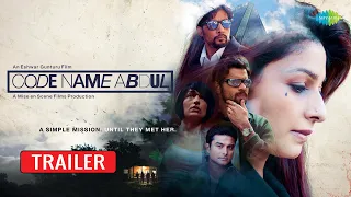 Official Trailer - Code Name Abdul | Tanishaa Mukerji | Akku Kulhari | Ashok Chaudhary | Khatera H