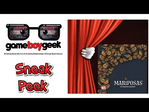 Mariposas Sneak Peek (Prelude) & First Impressions with the Game Boy Geek