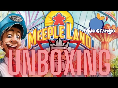 Meepleland Unboxing @BlueOrangeUSA