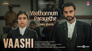 Yaathonnum Parayathe Lyric Video | Vaashi | Tovino Thomas,Keerthy Suresh | Kailas | Vishnu | Vinayak