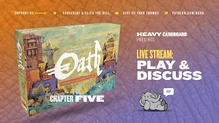 Oath: Chronicles of Empire and Exile -Chapter 5 - 4p Play-through & Roundtable by Heavy Cardboard