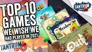 Top 10 Wish we had played Board Games 2021