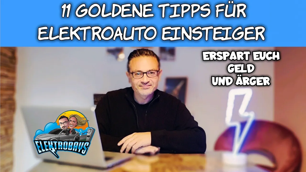 11 GOLDENE TIPPS für Elektroauto Neulinge. Erspart euch Geld und Ärger.