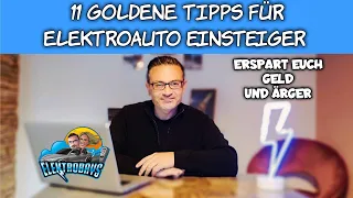 11 GOLDENE TIPPS für Elektroauto Neulinge. Erspart euch Geld und Ärger.
