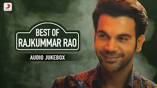 Best of Rajkumar Rao | Ultimate Collection Songs | Audio Jukebox | Muskurane | Odhani |Soney Do