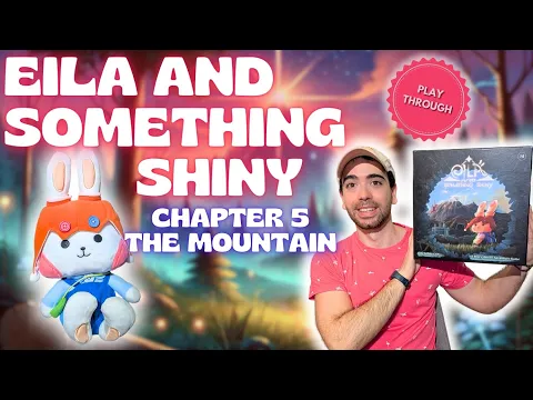 Eila and Something Shiny | FINALE | Chapter 5: The Mountain | Playthrough + Final Thoughts Review