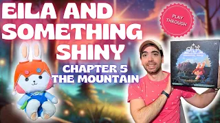 Eila and Something Shiny | FINALE | Chapter 5: The Mountain | Playthrough + Final Thoughts Review