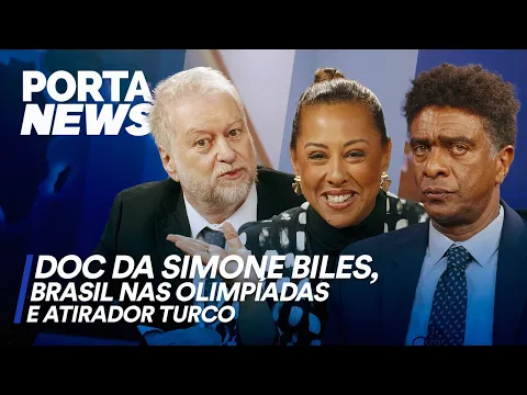 PORTA NEWS: DOC DA SIMONE BILES, BRASIL NAS OLIMPÍADAS E ATIRADOR TURCO