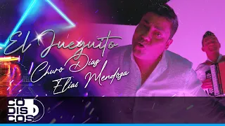 El Jueguito, Churo Díaz y Elías Mendoza - Video Oficial