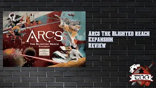 Arcs: The Blighted Reach Expansion Review | Deep Space Strategy & New Campaign Content!