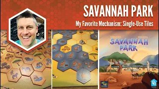 Savannah Park: My Favorite Game Mechanism