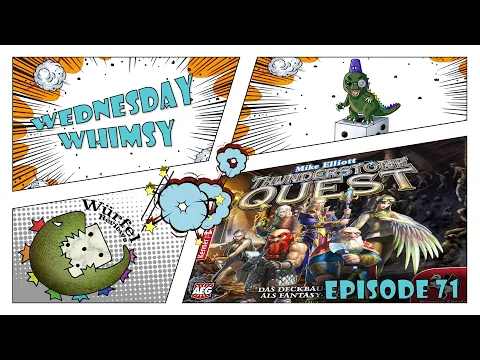 Wednesday Whimsy - Episode 71 - Thunderstone Quest