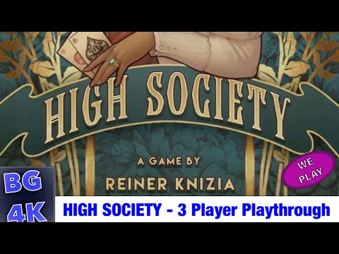 High Society - 3 Player Live Playthrough