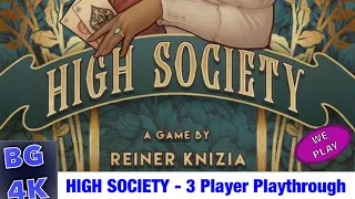 High Society - 3 Player Live Playthrough