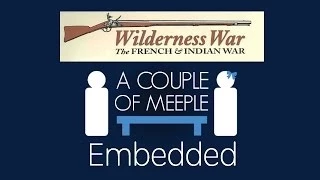 Wilderness War Embedded (Part 1) - A Live Session and After Action Report