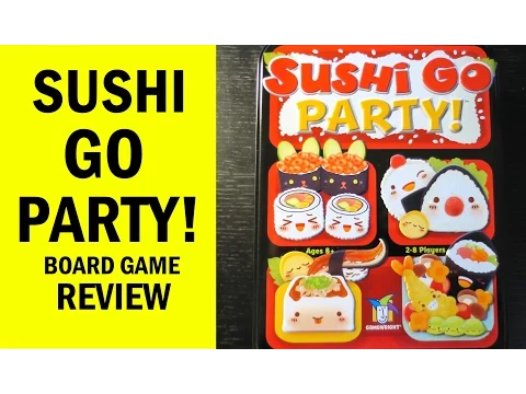 Sushi Go Party! Board Game Review & Runthrough