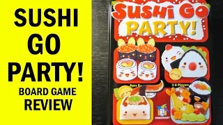 Sushi Go Party! Board Game Review & Runthrough