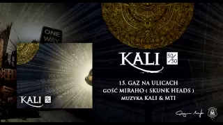 15. Kali ft. Miraho - Gaz na ulicach (prod. Kali & MTI)