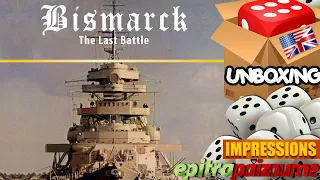 Bismarck The Last Battle - Unboxing & Impressions (EN) by Epitrapaizoume