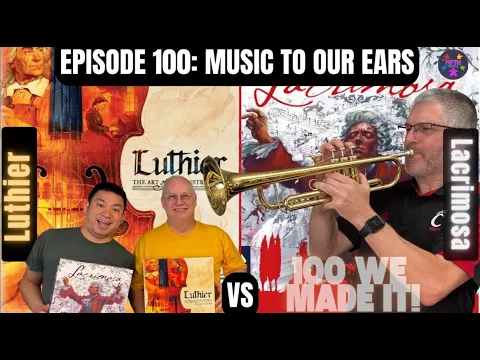 Ep 100 Luthier vs Lacrimosa