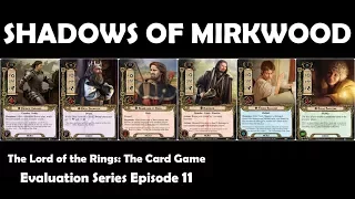 Shadows of Mirkwood Cycle Review | LOTR LCG | Evaluation Series Episode 11