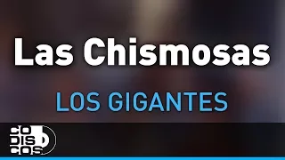 Las Chismosas, Los Gigantes Del Vallenato - Audio