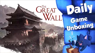 The Great Wall - Daily Game Unboxing