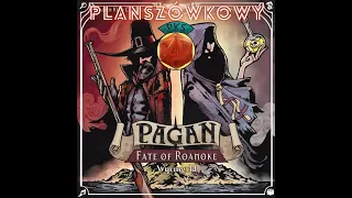 Pagan: Fate of Roanoke - recenzja - jak Wiedźma harcowała z Łowcą