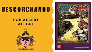 Descorchando: Imperial Struggle