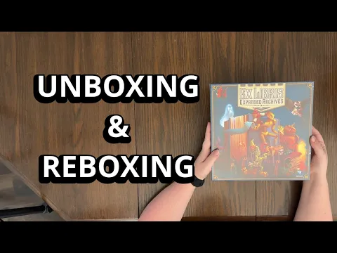 Ex Libris: Expanded Archives Expansion - Board Game Unboxing & Reboxing - What's in the Box?