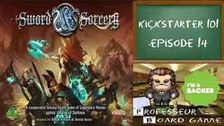 Kickstarter 101 (EP14) Sword & Sorcery - Règles et critique