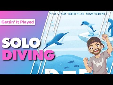 Deep Dive Solo Playthrough and First Impressions