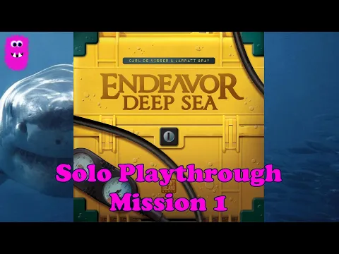 Endeavor: Deep Sea, Solo Playthrough Mission 1: The Call of the Ocean