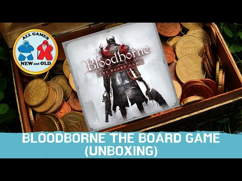 Bloodborne The Board Game (Unboxing)