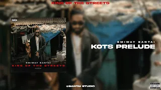 Emiway Bantai - KOTS-Prelude [Official Audio] (Prod by Pendo46/Lexnour)| King Of The Streets (Album)