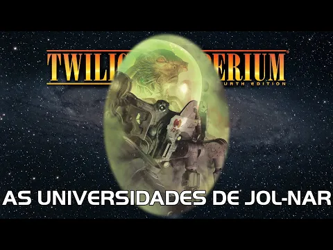 Twilight Imperium 4ª Edição: As Universidades de Jol-Nar