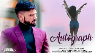 Autograph - Sohil Khan | Official Music Video | New Punjabi Song 2020