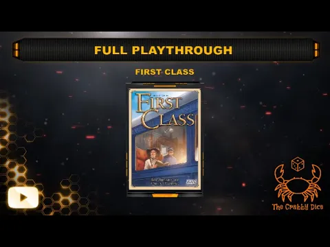 First Class ... Full Playthrough by the Crabby Dice