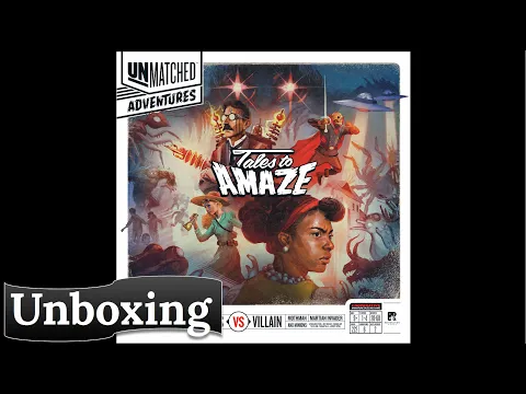 Unmatched: Tales to Amaze - Unboxing