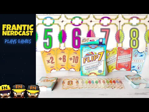 We Play the greatest party game - FLIP 7 - Frantic Nerdcast plays Games