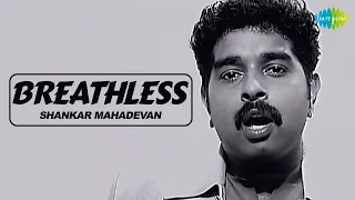 Breathless | Shankar Mahadevan | Javed Akhtar | Official Music Video