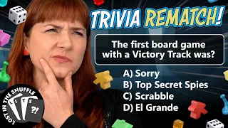 REMATCH! Board Game Trivia Challenge #2 - Lost In The Shuffle