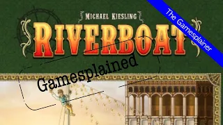 Riverboat Gamesplained- Follow Up