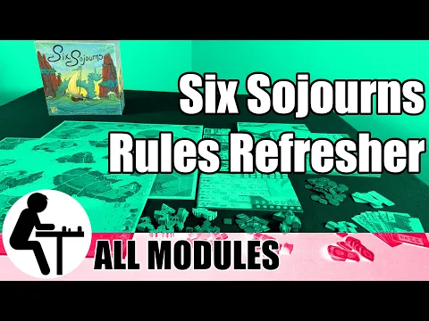 Six Sojourns Rules Refresher: All Modules