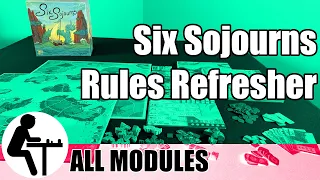 Six Sojourns Rules Refresher: All Modules