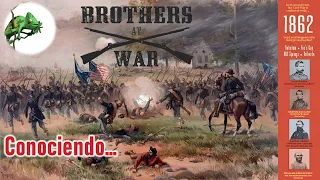 Conociendo... Brothers At War 1862