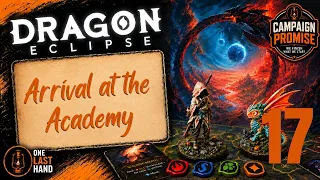 Dragon Eclipse Solo Playthrough, Part 17 Arrival at the Academy - Board Game Expansions Scenario 4